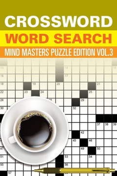 Crossword Word Search: Mind Masters Puzzle Edition Vol. 3