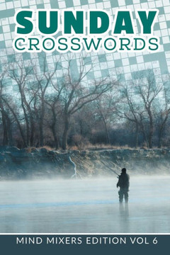 Sunday Crosswords: Mind Mixers Edition Vol 6