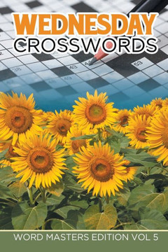 Wednesday Crosswords: Word Masters Edition Vol 5