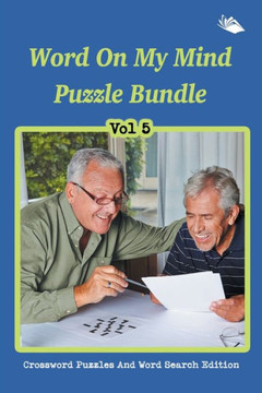 Word On My Mind Puzzle Bundle Vol 5: Crossword Puzzles And Word Search Edition