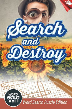Search and Destroy Word Puzzles Vol 1: Word Search Puzzle Edition