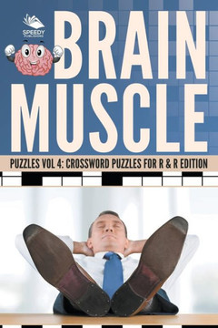 Brain Muscle Puzzles Vol 4: Crossword Puzzles for R & R Edition