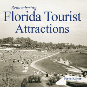 Remembering Florida Tourist Attractions Remembering Florida Tourist Attractions