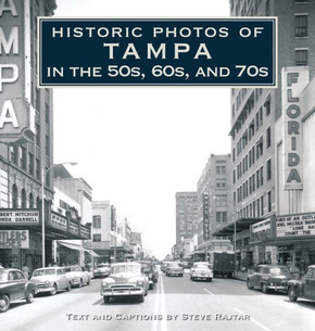 Historic Photos of Tampa in the 50s, 60s, and 70s Historic Photos of Tampa in the 50s, 60s, and 70s