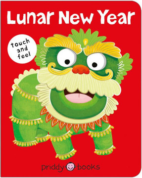 Lunar New Year (Bright Baby Touch & Feel) Lunar New Year (Bright Baby Touch & Feel)