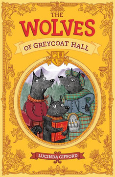 The Wolves of Greycoat Hall The Wolves of Greycoat Hall