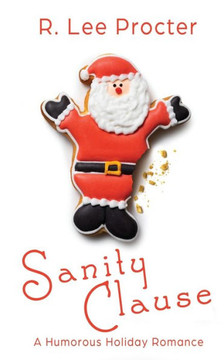 Sanity Clause: A Humorous Holiday Romance