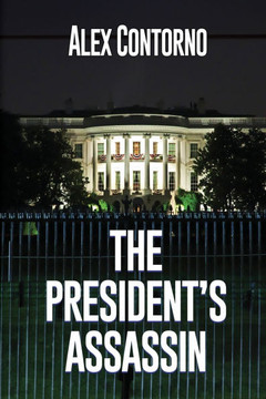 The President's Assassin: A Political Thriller