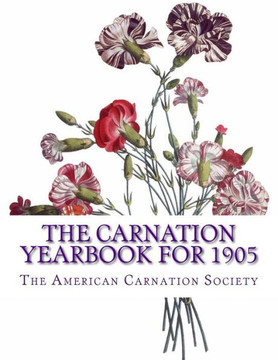 The Carnation Yearbook For 1905