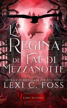 La Regina dei Fae di Mezzanotte: Libro Secondo