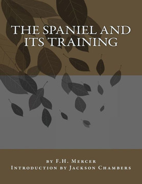 The Spaniel And Its Training The Spaniel And Its Training