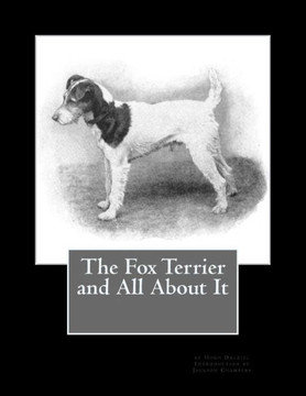 The Fox Terrier And All About It