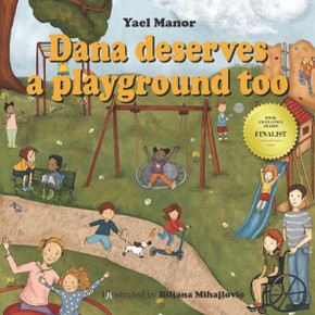 Dana Deserves A Playground Too (Special Children)