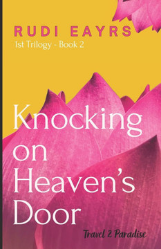 Travel 2 Paradise: Knocking On Heaven's Door