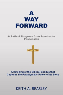 A Way Forward: A Path of Progress from Promise to Possession