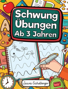 Schwung?bungen Ab 3 Jahren: ?bungsheft Mit Schwung?bungen Zur Erh?hung Der Konzentration, Augen-Hand-Koordination Und Feinmotorik. Ideale Vorberei