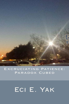 Excruciating Patience: Paradox Cubed