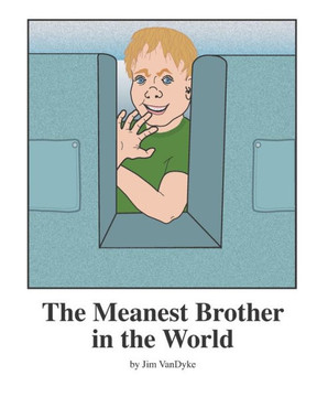 The Meanest Brother in the World