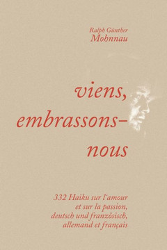 viens, embrassons-nous