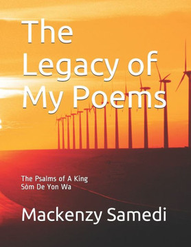 The Legacy of My Poems: The Psalms of A King