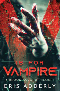 V is for Vampire: A Blood Accord Prequel