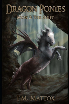 Dragon Ponies (Book 2): The Shift