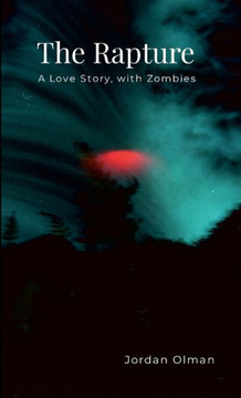 The Rapture: A Love Story, with Zombies