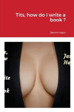 Tits, how do I write a book ?