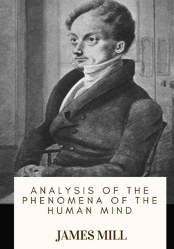 Analysis of the Phenomena of the Human Mind
