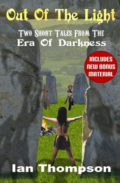 Out Of The Light: Two Short Tales From The Era Of Darkness