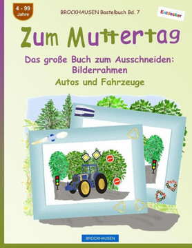 BROCKHAUSEN Bastelbuch Bd. 7 - Zum Muttertag: Das gro?e Buch zum Ausschneiden - Bilderrahmen