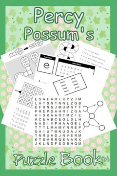 Percy Possum's Puzzle Book 03: Even More Premium Puzzles For Kids 7 Years Upwards