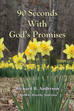 90 Seconds With God'S Promises: Inspiration For Living Volume One