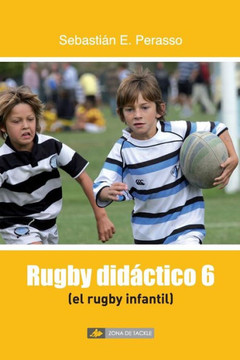 El rugby infantil: (Rugby did?ctico 6)