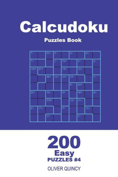 Calcudoku Puzzles Book - 200 Easy Puzzles 9x9 (Volume 4)