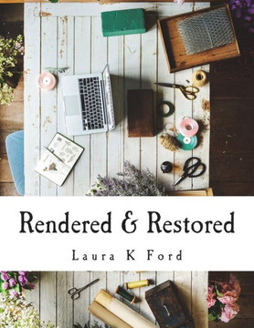 Rendered & Restored: An In-Depth Study of the Book of Hosea