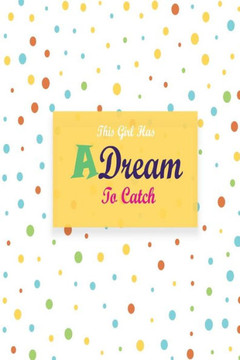 This Girl Has A Dream To Catch