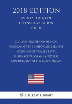 Civilian Health and Medical Program of the Uniformed Services - Inclusion of TRICARE Retail Pharmacy Program in Federal Procurement of Pharmaceuticals