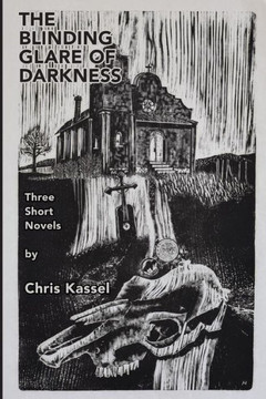 The Blinding Glare Of Darkness: Three Short Novels