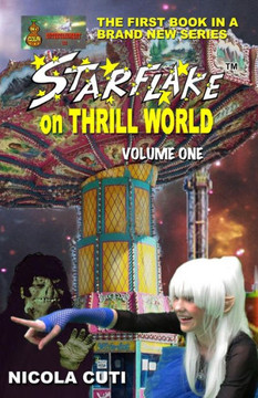 Starflake On Thrill World Volume One-New: First Of Two Volumes