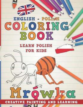 Coloring Book: English - Polish I Learn Polish for Kids I Creative Painting and Learning.