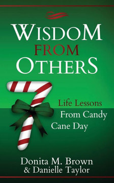 Wisdom From Others: 7 Life Lessons From Candy Cane Day