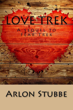 Love Trek: A sequel to Fear Trek