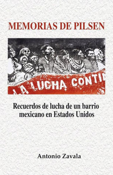 Memorias de Pilsen: Recuerdos de lucha de un barrio mexicano en Estados Unidos