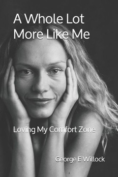 A Whole Lot More Like Me: Loving My Comfort Zone