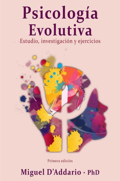 Psicología Evolutiva : Estudio, Investigación Y Ejercicios