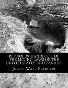 Reynolds' Handbook of the Mining Laws of the United States and Canada