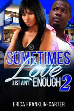 Sometimes Love Just Ain't Enough 2 Sometimes Love Just Ain't Enough 2