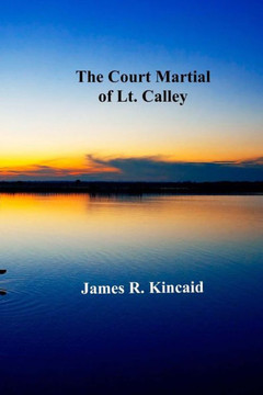 The Court Martial of Lt. Calley The Court Martial of Lt. Calley