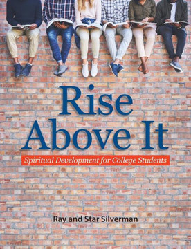 Rise Above It: Spiritual Development for College Students Rise Above It: Spiritual Development for College Students